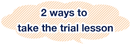 2 ways to take the trial lesson